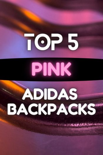 Pink Adidas Backpack Guide: Top 5 Picks for 2022