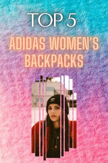 Adidas Women's Backpacks: Top 5 Picks for 2022