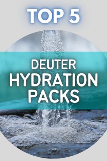 Deuter Hydration Pack Guide: Top 5 Picks for 2022